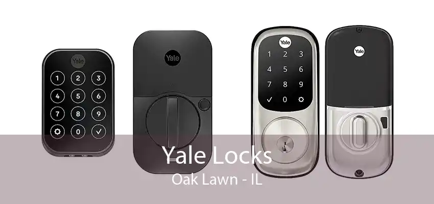 Yale Locks Oak Lawn - IL
